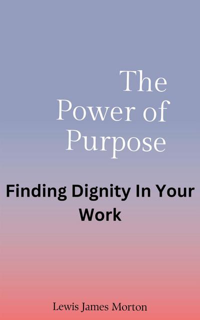 The Power of Purpose