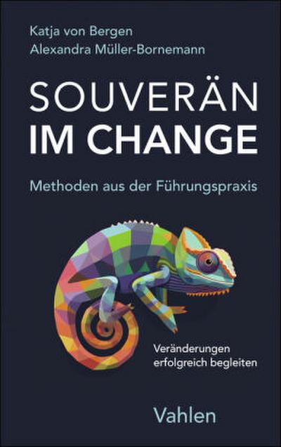Souverän im Change - Methoden aus der Führungspraxis