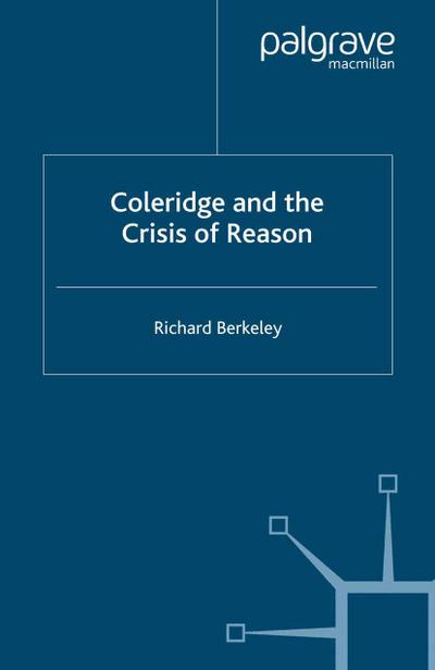 Coleridge and the Crisis of Reason