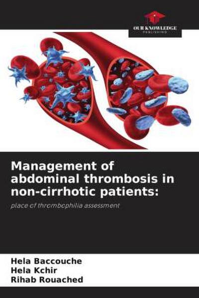 Management of abdominal thrombosis in non-cirrhotic patients: