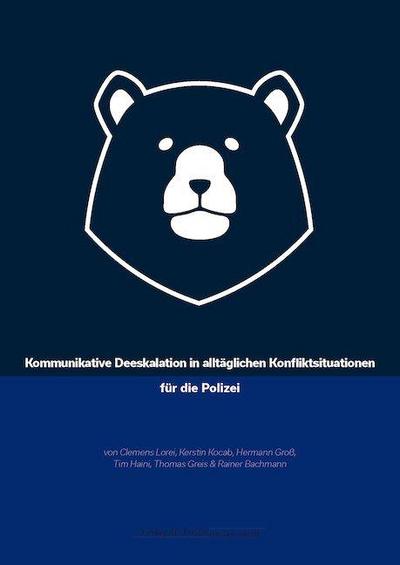 Kommunikative Deeskalation in alltäglichen Konfliktsituationen für die Polizei