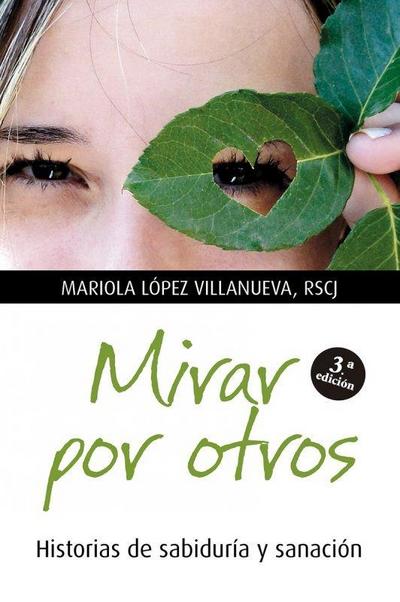 Mirar por otros : historias de sabiduría y sanación