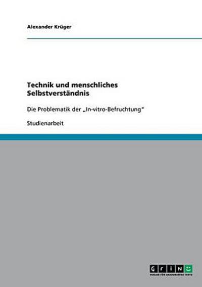 Technik und menschliches Selbstverständnis