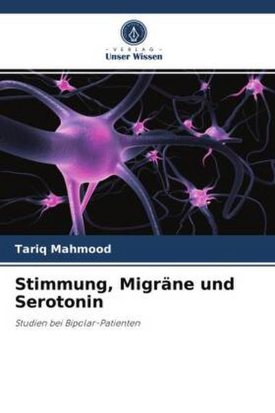 Stimmung, Migräne und Serotonin
