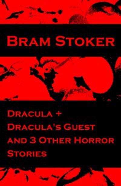 Dracula + Dracula’s Guest and 3 Other Horror Stories
