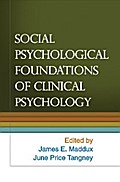 Social Psychological Foundations of Clinical Psychology