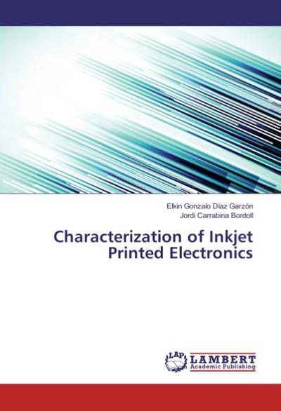 Characterization of Inkjet Printed Electronics