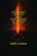 SEDUCING SPIRITS AND DOCTRINES OF DEVILS