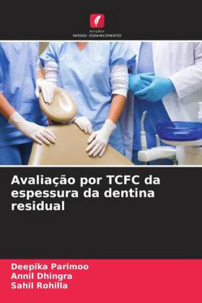 Avaliação por TCFC da espessura da dentina residual