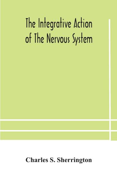 The integrative action of the nervous system
