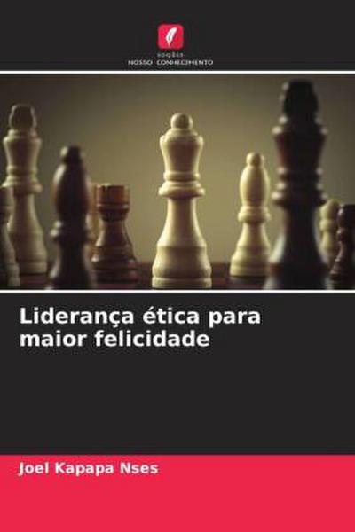 Liderança ética para maior felicidade