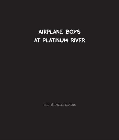 Airplane Boys at Platinum River