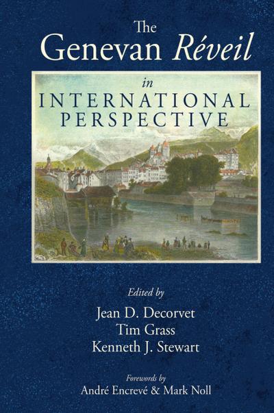 The Genevan Réveil in International Perspective