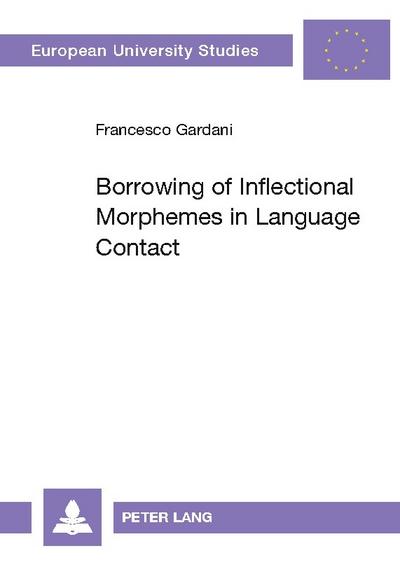 Borrowing of Inflectional Morphemes in Language Contact