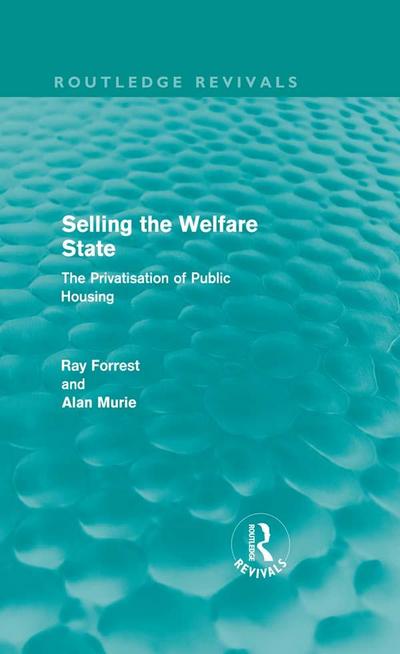 Selling the Welfare State (Routledge Revivals)