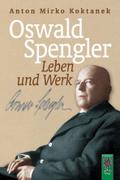 Oswald Spengler. Leben und Werk: Biographie