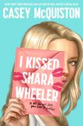 I Kissed Shara Wheeler