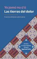 Las tierras del dolor. Yo jomú nu ú’ú