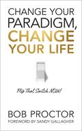 Change Your Paradigm, Change Your Life