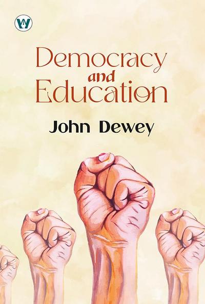 Democracy And Education (English Edition)