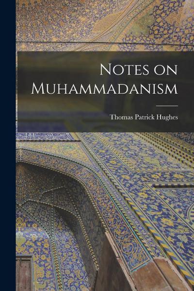 Notes on Muhammadanism