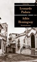 Adiós Hemingway: Kriminalroman (Unionsverlag Taschenbücher)