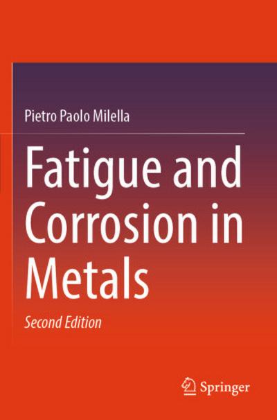 Fatigue and Corrosion in Metals