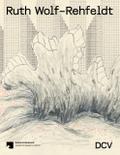 Ruth Wolf-Rehfeldt - Wie eine Spinne im Netz