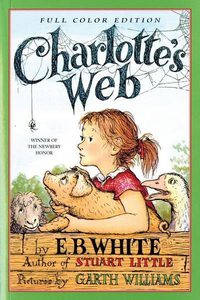 Charlotte’s Web: Full Color Edition: A Newbery Honor Award Winner