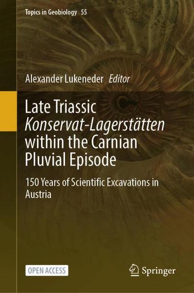 Late Triassic Konservat-Lagerstatten within the Carnian Pluvial Episode