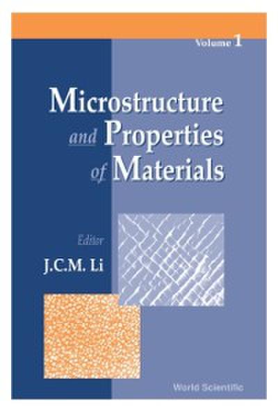 Microstructure And Properties Of Materials (Volume 1)