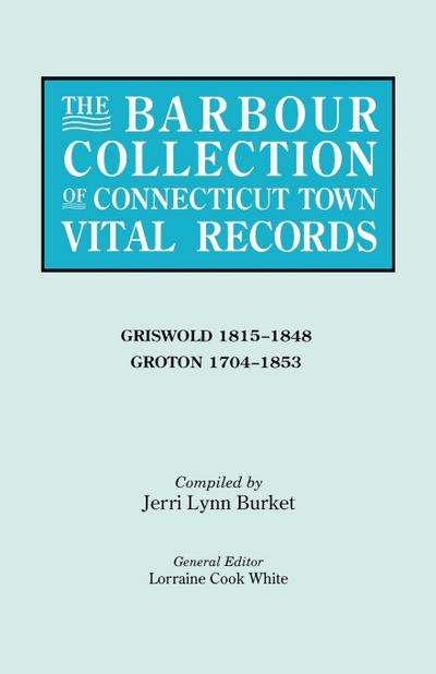 Barbour Collection of Connecticut Town Vital Records. Volume 15