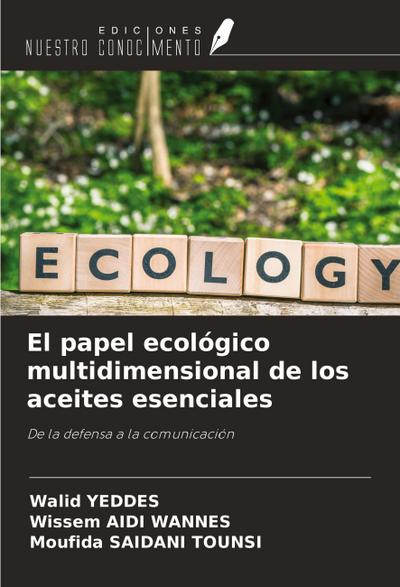 El papel ecológico multidimensional de los aceites esenciales