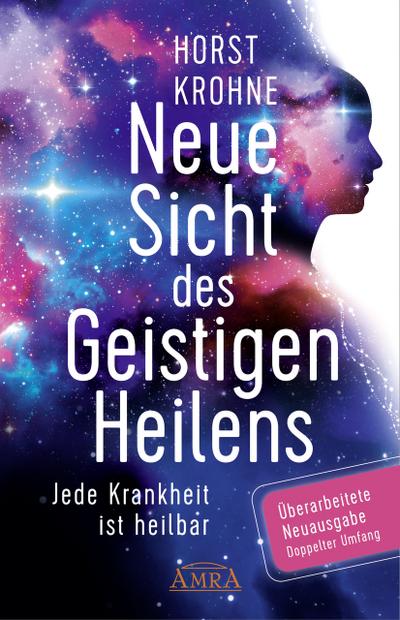 Neue Sicht des Geistigen Heilens