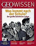 GEO Wissen / GEO Wissen 49/2012 - Was kommt nach der Schule