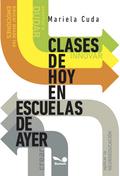 Clases de hoy en escuelas de ayer