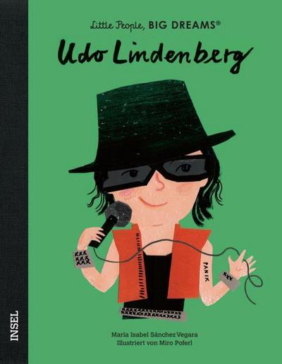 Udo Lindenberg – Little People, BIG DREAMS (Deutsche Ausgabe): Der größte deutsche Rockstar | Kinderbuch ab 4 Jahre