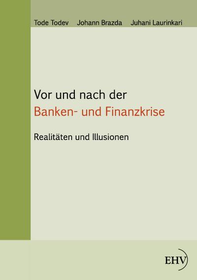 Vor und nach der Banken- und Finanzkrise