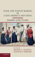 State and Nation Making in Latin America and Spain