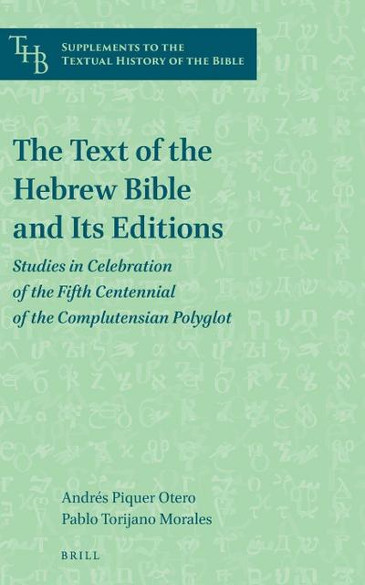 The Text of the Hebrew Bible and Its Editions
