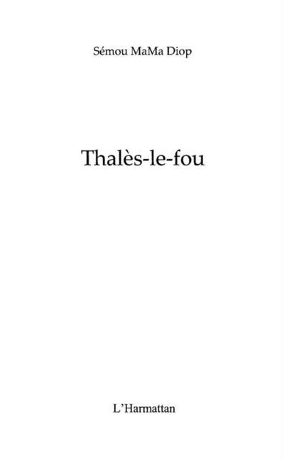 Thales-le-fou
