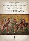 Aspetti e valori esoterici del Natale e dell’Epifania