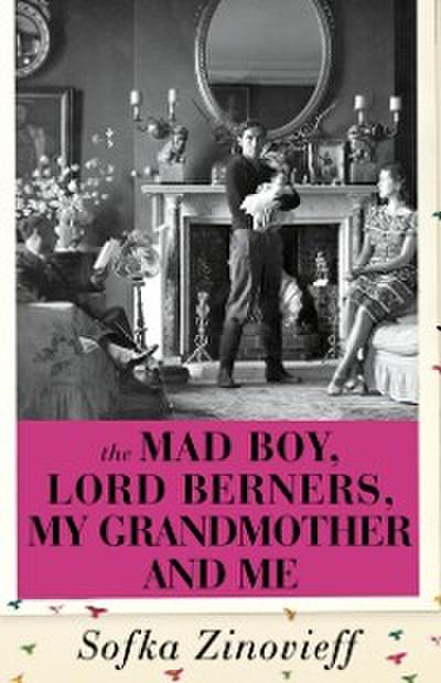 Mad Boy, Lord Berners, My Grandmother And Me