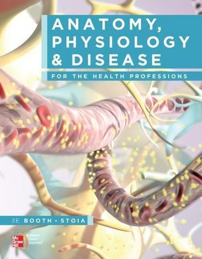 Anatomy, Physiology, and Disease for the Health Professions with Workbook