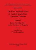 The First Neolithic Sites in Central/South-East European Transect, Volume I