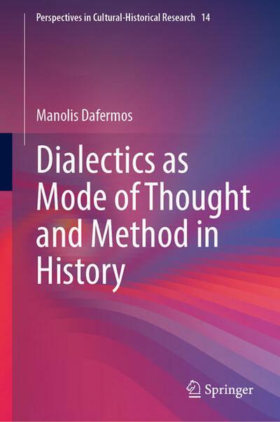 Dialectics as Mode of Thought and Method in History