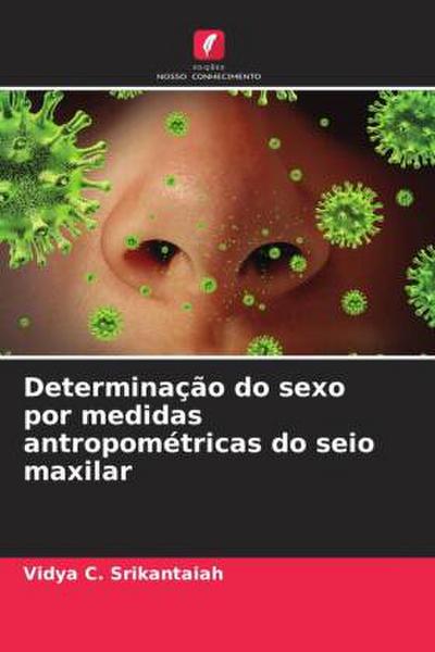 Determinação do sexo por medidas antropométricas do seio maxilar