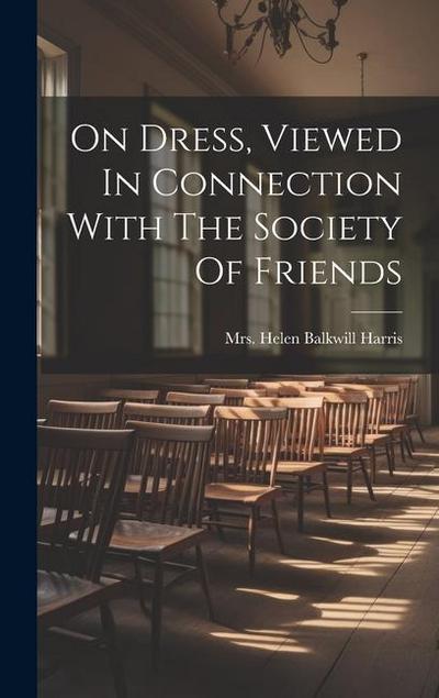 On Dress, Viewed In Connection With The Society Of Friends