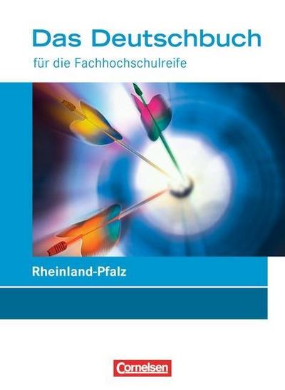 Das Deutschbuch - Fachhochschulreife - Rheinland-Pfalz - 11./12. Schuljahr