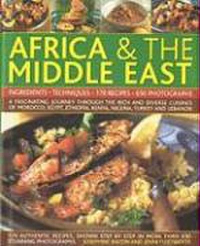 The Complete Illustrated Food and Cooking of Africa & the Middle East